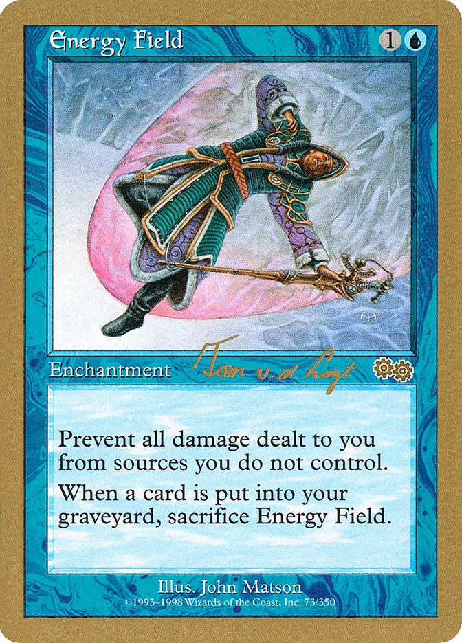 Energy Field
 Prevent all damage that would be dealt to you by sources you don't control.
When a card is put into your graveyard from anywhere, sacrifice Energy Field.